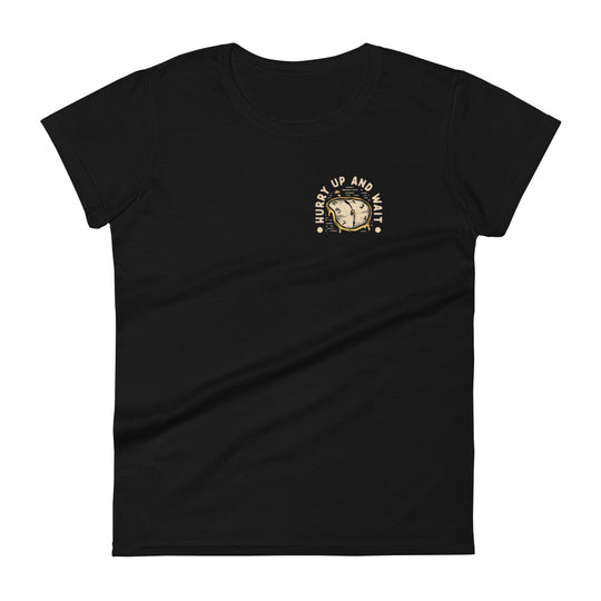 Women's Hurry Up and Wait Tee